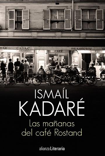 LAS MAÑANAS DEL CAFE ROSTAND | 9788491812845 | Ismail Kadare