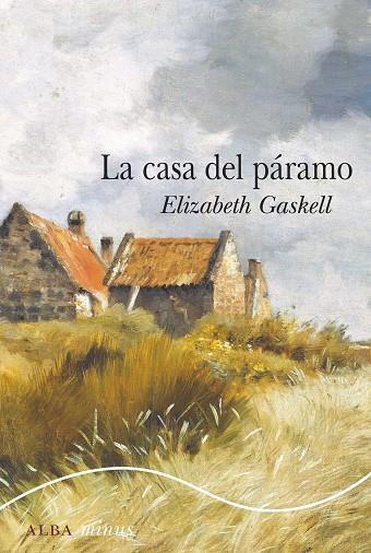 LA CASA DEL PARAMO | 9788490655153 | ELIZABETH GASKELL