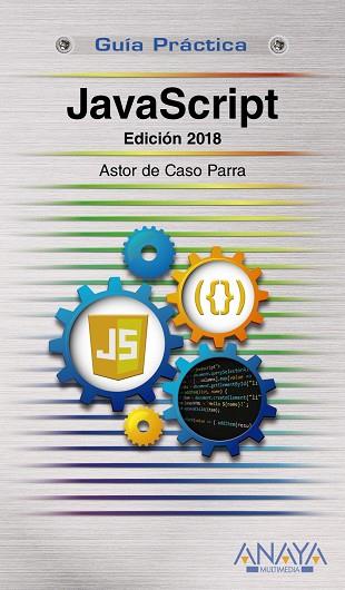 JAVASCRIPT EDICION 2018 | 9788441539822 | ASTOR DE CASO PARRA