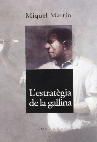 L'ESTRATEGIA DE LA GALLINA | 9788466400985 | MIQUEL MARTÍN I SERRA