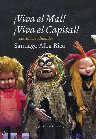 Viva el mal viva el capital! | 9788417386931 | Santiago Alba Rico