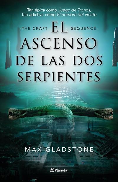 EL ASCENSO DE LAS DOS SERPIENTES | 9788408210580 | MAX GLADSTONE