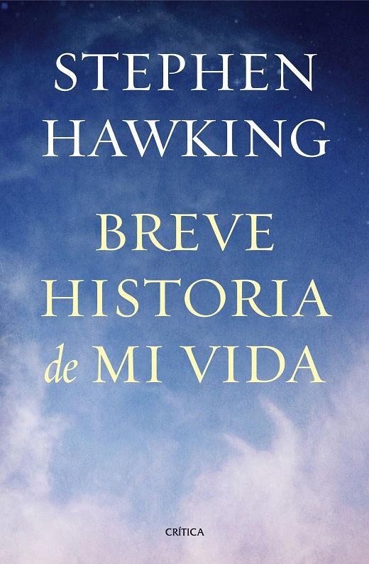 BREVE HISTORIA DE MI VIDA | 9788498927818 | STEPHEN HAWKING