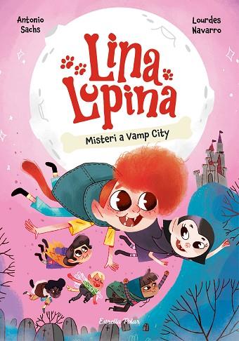 Lina Lupina 02 El misteri de Vamp City | 9788413897448 | Antonio Sachs & Lourdes Navarro