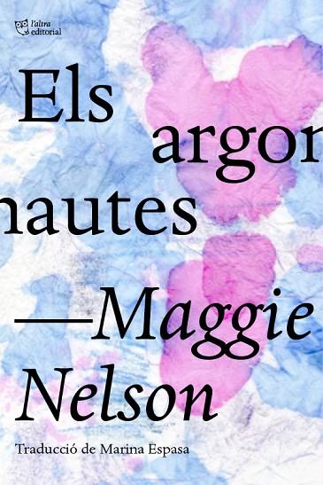 ELS ARGONAUTES | 9788412006964 | MAGGIE NELSON