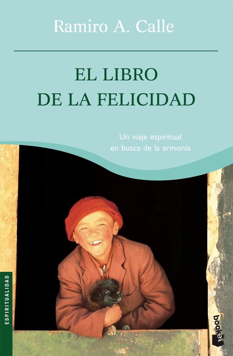 EL LIBRO DE LA FELICIDAD | 9788427032736 | RAMIRO CALLE A.