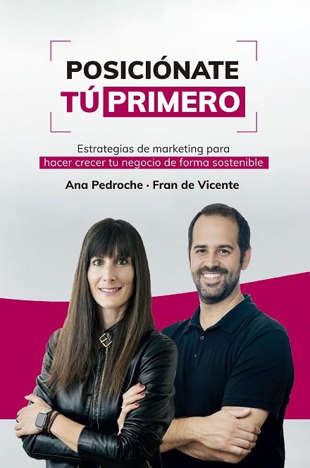 Posiciónate tú primero | 9788498755435 | Ana Pedroche & Fran de Vicente