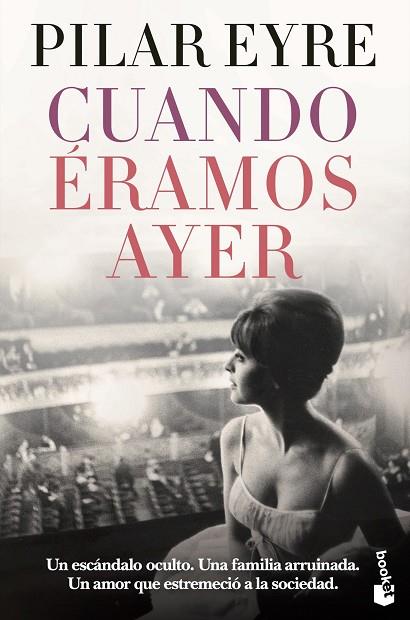 CUANDO ÉRAMOS AYER | 9788408269663 | Pilar Eyre