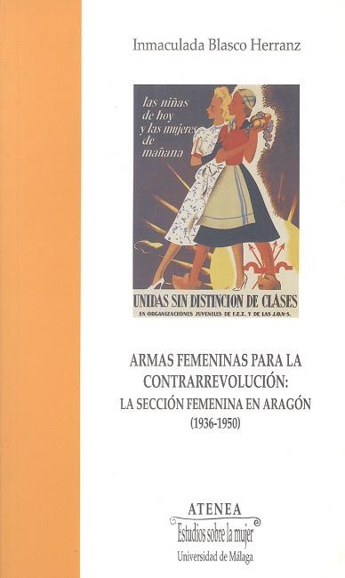 ARMAS FEMENINAS PARA LA CONTRAREVOLUCION | 9788474967449 | BLASCO HERRANZ, INMACULADA