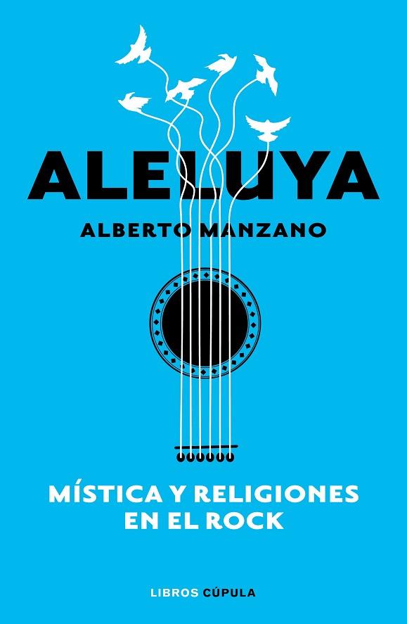 Aleluya. Mística y religiones en el rock | 9788448026547 | Alberto Manzano