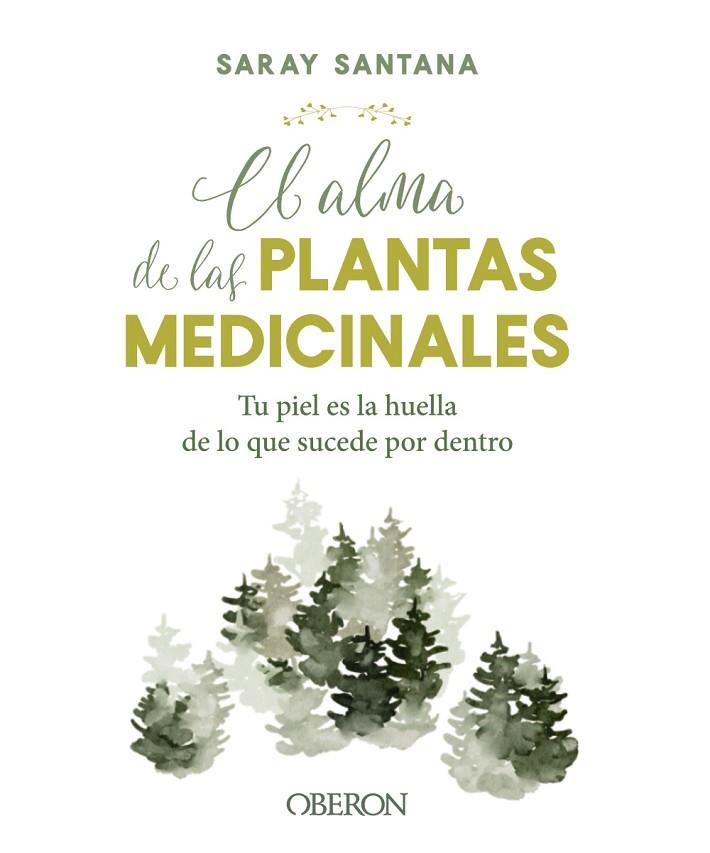 EL ALMA DE LAS PLANTAS MEDICINALES | 9788441544376 | SARAY SANTANA CALDERIN