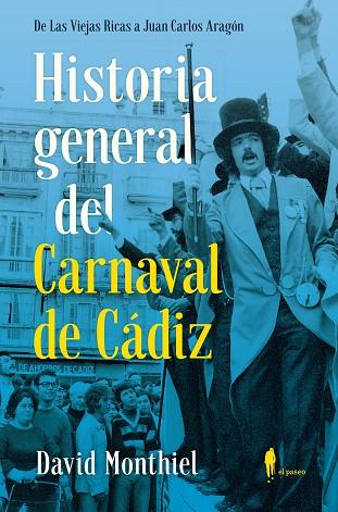 Historia general del Carnaval de Cádiz | 9788412297331 | DAVID MONTHIEL