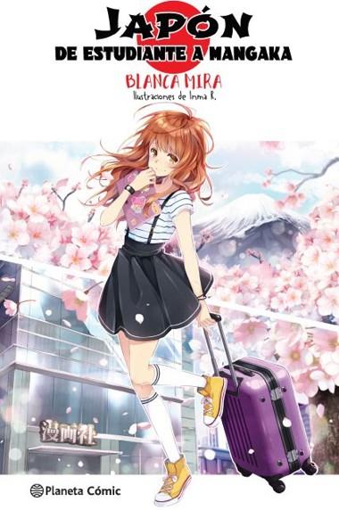 Planeta Manga Japón De estudiante a mangaka | 9788413415949 | BLANCA MIRA & INMA R.