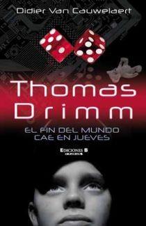 EL THOMAS DRIMM. FIN DEL MUNDO CAE EN JUEVES | 9788466644822 | VAN CAUWELAERT, DIDIER