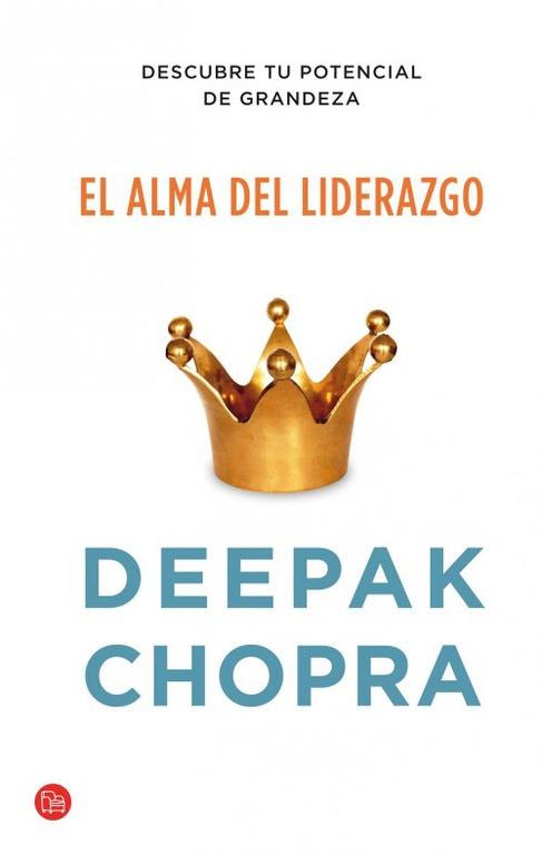 EL ALMA DEL LIDERAZGO | 9788466326933 | CHOPRA, DEEPAK