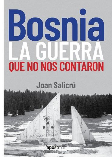 BOSNIA LA GUERRA QUE NO NOS CONTARON | 9788412254990 | JOAN SALICRU