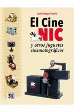 EL CINE NIC Y OTROS JUGUETES CINEMATOGRAFICOS | 9788412180985 | JORDI ARTIGAS CANDELA
