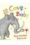 CAVE BABY | 9780330522762 | JULIA DONALDSON  &  EMILY GRAVETT