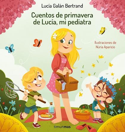 Cuentos de primavera de Lucia mi pediatra | 9788408264972 | Lucía Galan Bertrand & Nuria Aparicio
