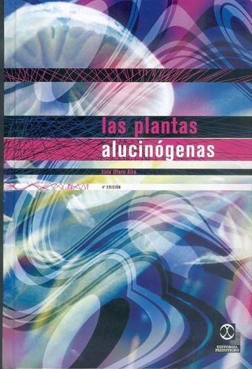 LAS PLANTAS ALUCINOGENAS | 9788480193160 | OTERO AIRA, LUIS