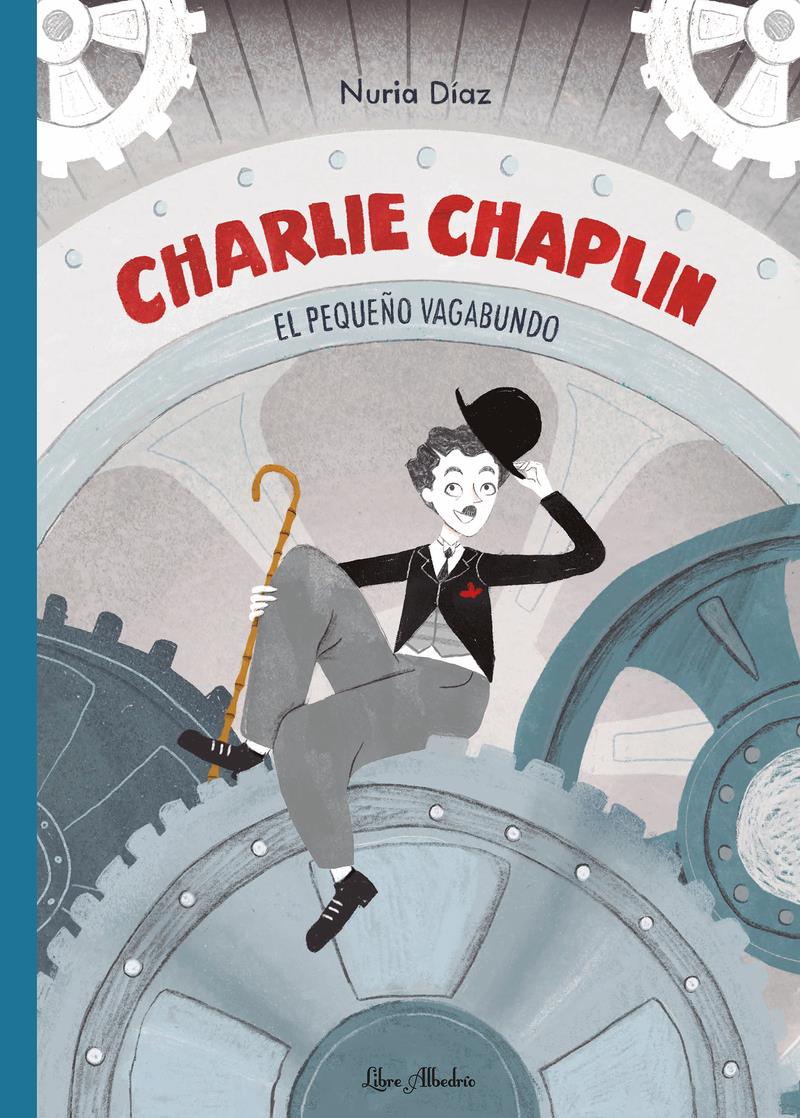 Charlie Chaplin el pequeño vagabundo | 9788412820003 | NURIA DIAZ