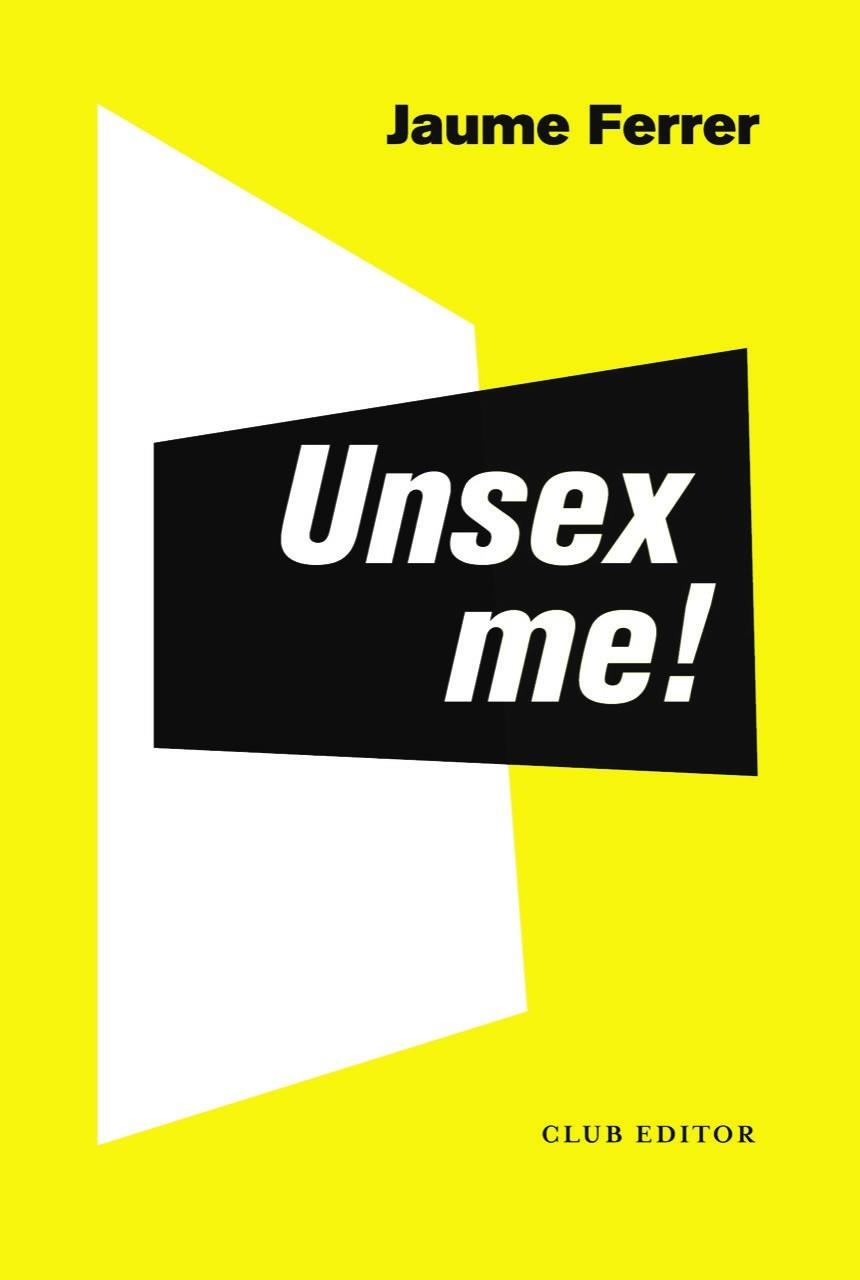Unsex me! | 9788473293235 | Jaume Ferrer