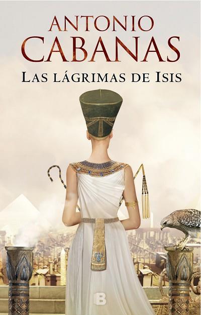 LAS LAGRIMAS DE ISIS | 9788466665988 | ANTONIO CABANAS