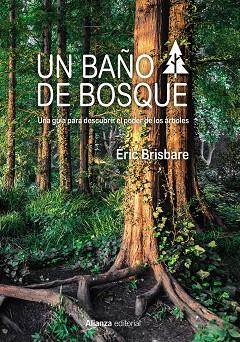 UN BAÑO DE BOSQUE | 9788491812937 | ERIC BRISBARE