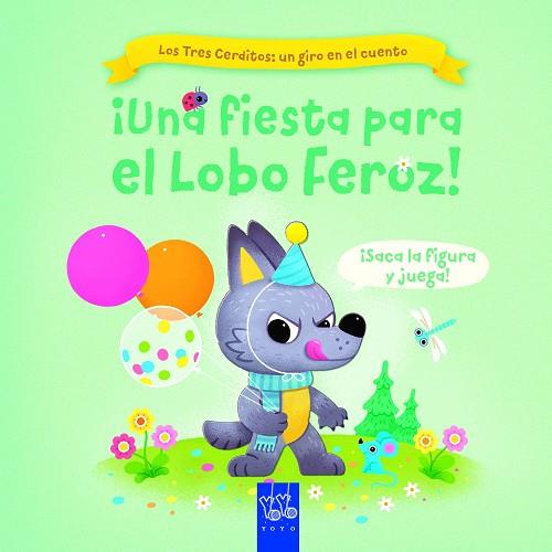 ¡Una fiesta para el Lobo Feroz! | 9788408267744 | YOYO