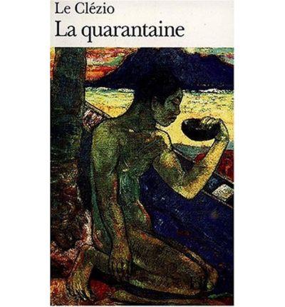 La Quarantaine | 9782070402106 | Jean-Marie Gustave Le Clézio