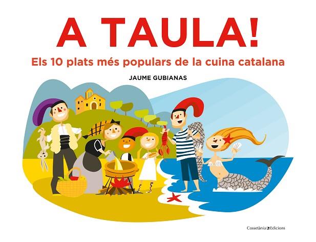 A TAULA! | 9788490349670 | JAUME GUBIANAS
