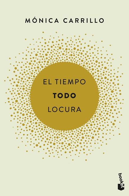 EL TIEMPO TODO LOCURA | 9788408186731 | MONICA CARRILLO