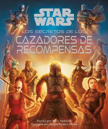 STAR WARS LOS SECRETOS DE LOS CAZADORES DE RECOMPENSAS | 9788411407076 | AA. VV.