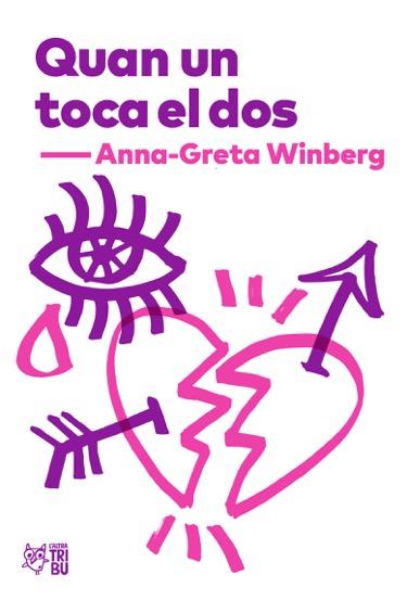 QUAN UN TOCA EL DOS | 9788494911026 | ANNA GRETA WINBERG