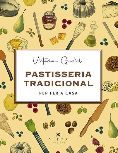 PASTISSERIA TRADICIONAL PER FER A CASA | 9788417998745 | VICTORIA GUDIOL