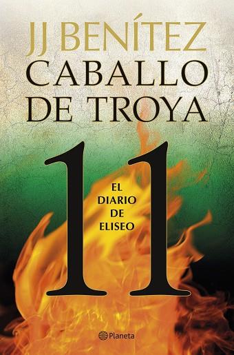 Caballo de Troya 11 El diario de Eliseo | 9788408263401 | J. J. Benítez