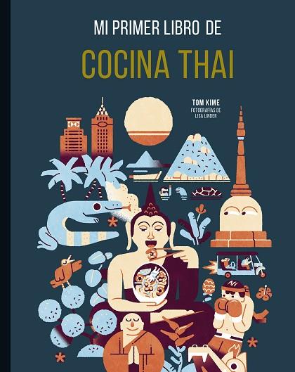 Mi primer libro de cocina thai | 9788419466273 | Tom Kime & Lisa Linder