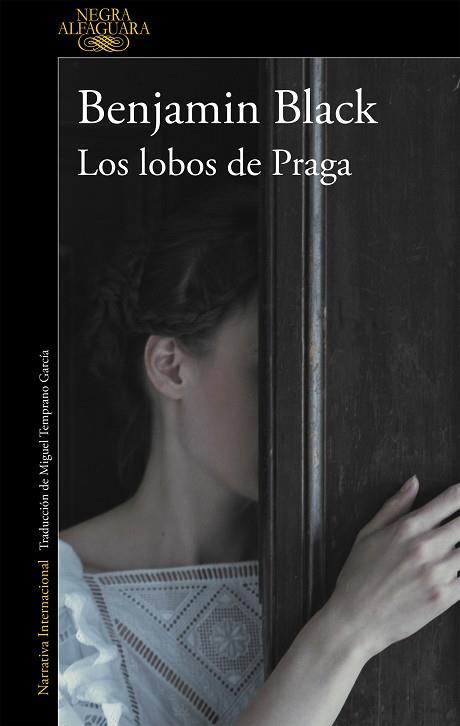 LOS LOBOS DE PRAGA | 9788420434735 | BENJAMIN BLACK