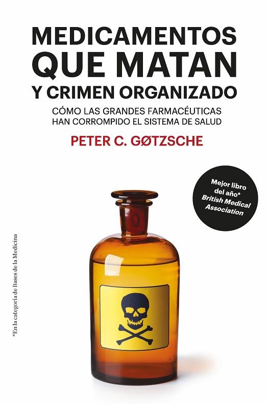 MEDICAMENTOS QUE MATAN Y CRIMEN ORGANIZADO  | 9788417893446 | PETER GOTZSCHE