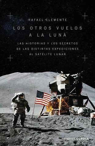 Los otros vuelos a la Luna | 9788448028312 | Rafael Clemente