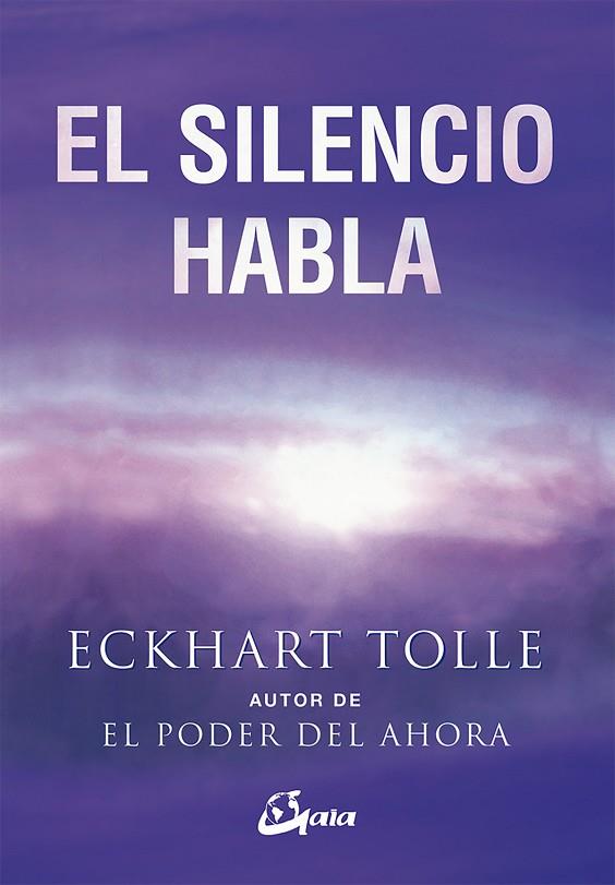 EL SILENCIO HABLA | 9788484452737 | ECKHART TOLLE