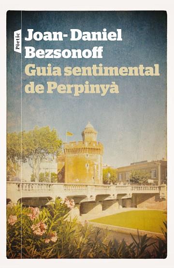 GUIA SENTIMENTAL DE PERPINYA | 9788498092981 | BEZSONOFF MONTALAT, JOAN-DANIEL