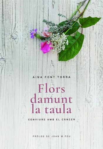 FLORS DAMUNT LA TAULA | 9788415269694 | AINA FONT TORRA