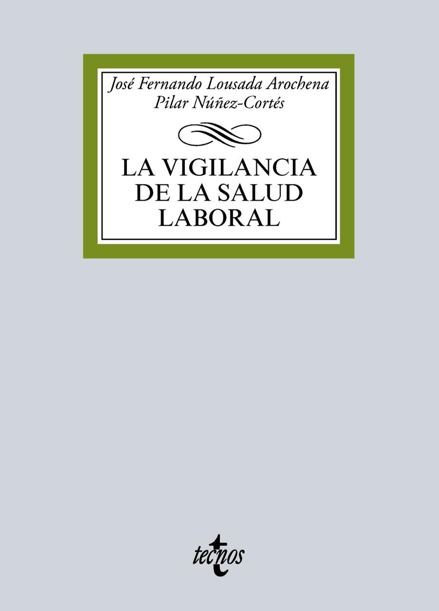 La vigilancia de la salud laboral | 9788430970322 | LOUSADA AROCHENA, José Fernando ; NÚÑEZ-CORTÉS CONTRERAS, Pilar