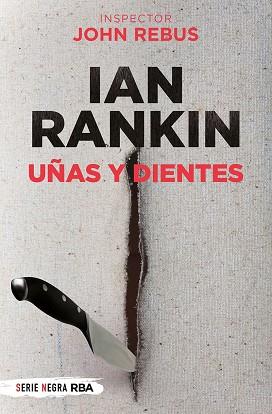 UÑAS Y DIENTES | 9788491877875 | IAN RANKIN