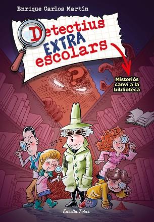 Detectius extraescolars 01 Misteriós canvi a la biblioteca | 9788413894690 | Enrique Carlos Martín