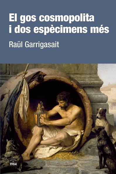 EL GOS COSMOPOLITA I DOS ESPÈCIMENS MÉS | 9788416987801 | RAUL GARRIGASAIT