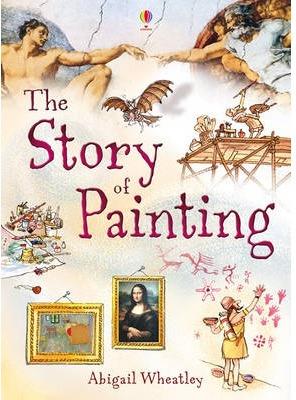 THE STORY OF PAINTING | 9781409566311 | USBORNE