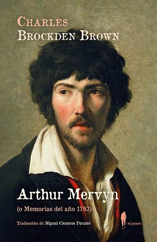 Arthur Mervyn o Memorias del año 1793 | 9788419188397 | CHARLES BROCKDEN BROWN