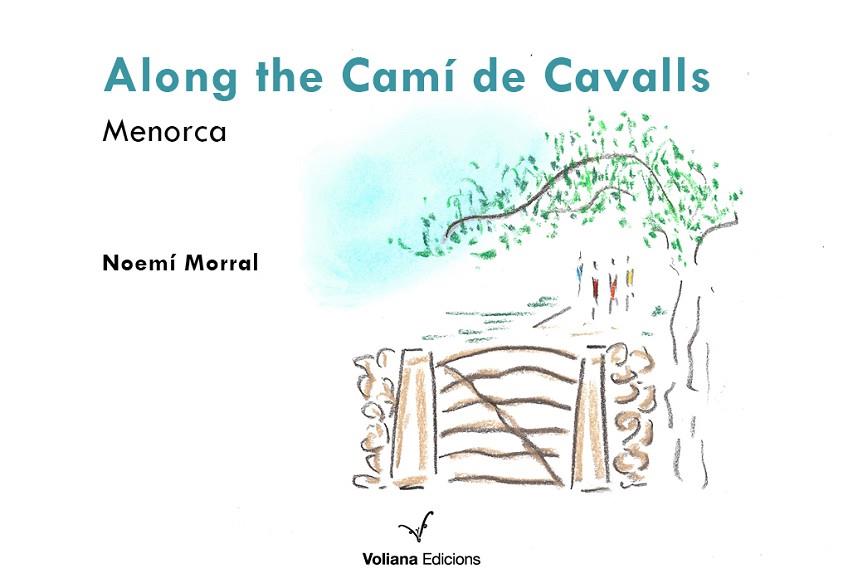 ALONG THE CAMI DE CAVALLS | 9788412076974 | NOEMI MORRAL
